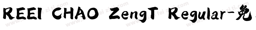 REEI CHAO ZengT Regular字体转换